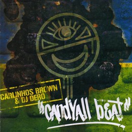 Carlinhos Brown e DJ Dero Candyall Beat