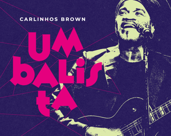 Carlinhos Brown lança Umbalista nas plataformas digitais